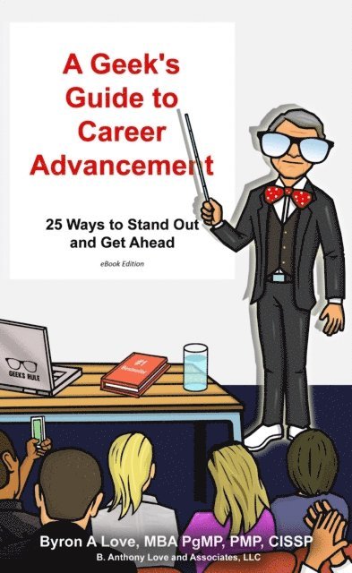 Byron A. Love - Geek's Guide to Career Advancement, E-bok. Tillgänglighet: Lägg i varukorg
