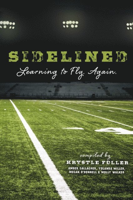 Molly Walker, Amber Gallagher, Megan O'Donnell, Yolanda Miller, Krystle Fuller, Jeni Williams - Sidelined, E-bok