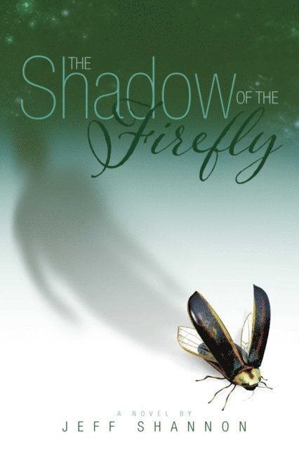 Jeff Shannon - Shadow of the Firefly, E-bok