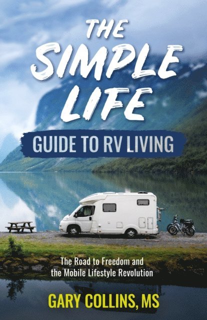 Gary Collins - Simple Life Guide To RV Living, E-bok. Tillgänglighet: Lägg i varukorg