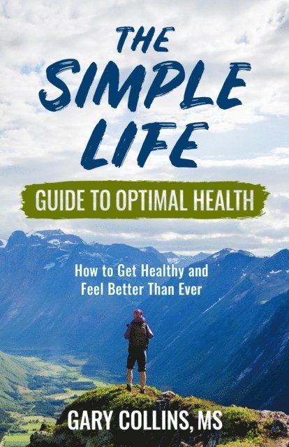 Gary Collins - Simple Life Guide To Optimal Health, E-bok. Tillgänglighet: Lägg i varukorg