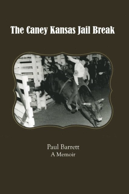 Paul Barrett - Caney Kansas Jail Break, E-bok