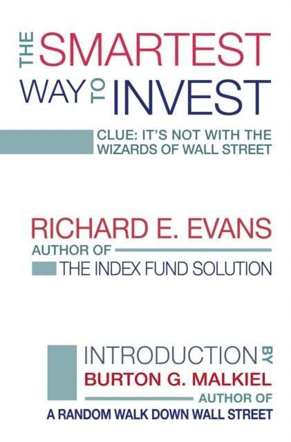 Richard E. Evans - Smartest Way to Invest, E-bok