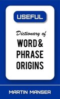 Dictionary of Word and Phrase Origins