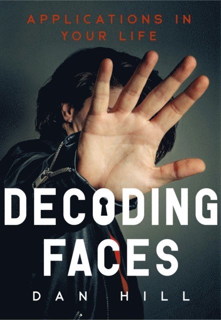 Dan Hill - Decoding Faces, E-bok