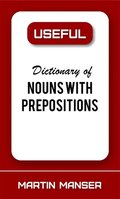 Useful Dictionary of Nouns With Prepositions