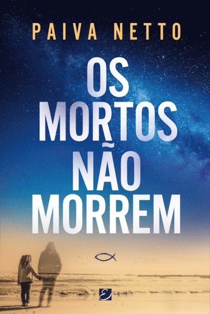 Paiva Netto - Os Mortos Nao Morrem, E-bok