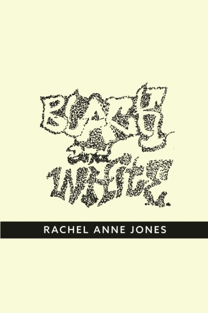 Rachel Anne Jones - Black and White, E-bok