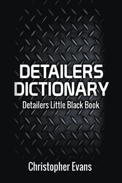 Christopher Evans - Detailers Dictionary, E-bok