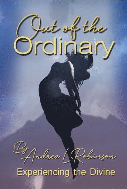 Andrea L. Robinson - Out of the Ordinary, E-bok