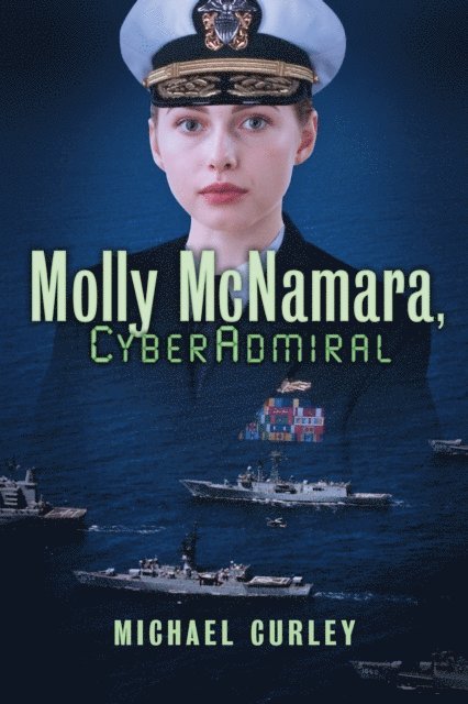 Michael Curley - Molly McNamara, Cyberadmiral, E-bok