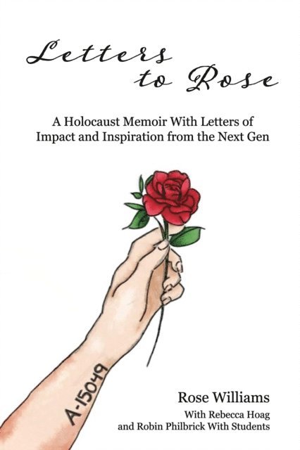 With Students, Robin Philbrick, Rebecca Hoag, Rose Williams - Letters to Rose, E-bok
