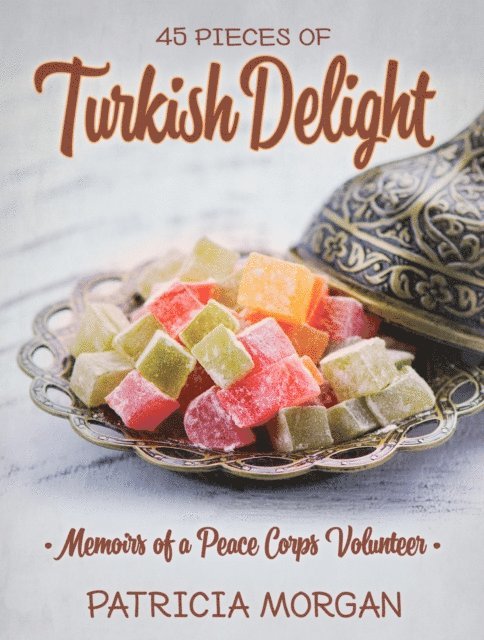 Patricia Morgan - 45 Pieces of Turkish Delight, E-bok