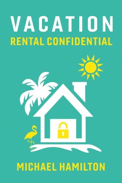 Michael Hamilton - Vacation Rental Confidential, E-bok