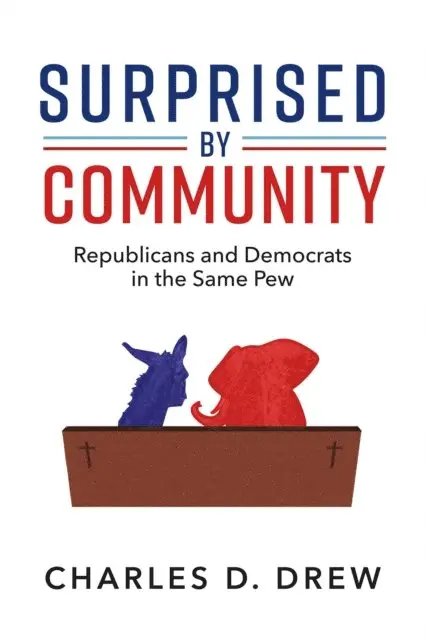 Charles D. Drew - Surprised by Community, E-bok. Tillgänglighet: Lägg i varukorg