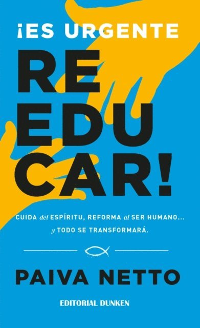 Paiva Netto - !Es Urgente Reeducar!, E-bok