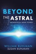 Beyond the Astral