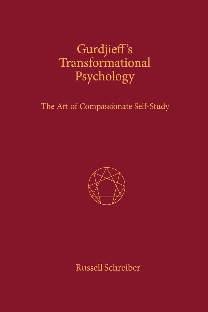 Russell Schreiber - Gurdjieff's Transformational Psychology: The Art of Compassionate Self-Study, Häftad
