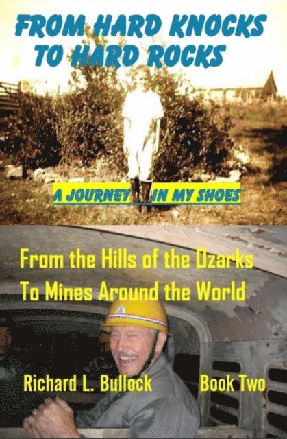Richard L. Bullock - From Hard Knocks to Hard Rocks: A Journey in My Shoes Book Two, E-bok