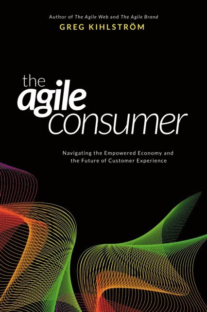 Greg Kihlstrom - Agile Consumer, E-bok