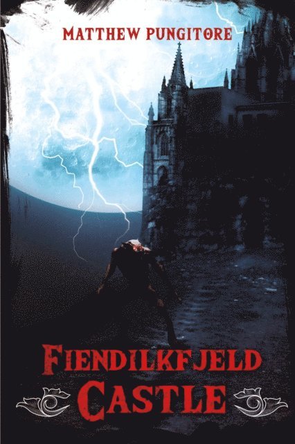 Matthew Pungitore - Fiendilkfjeld Castle, E-bok