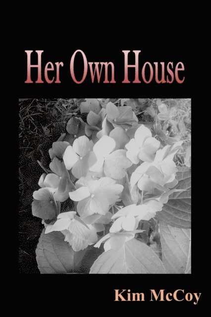 Kim McCoy - Her Own House, E-bok