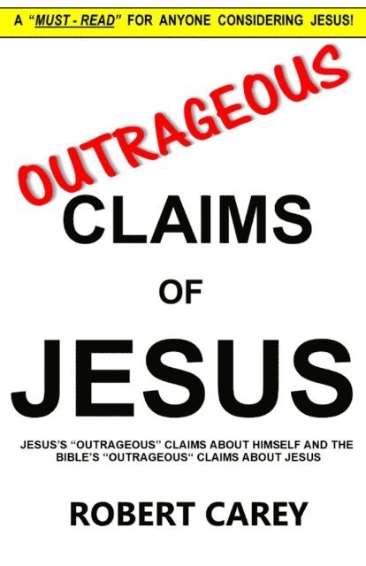 Robert Carey - Outrageous Claims of Jesus, E-bok. Tillgänglighet: Lägg i varukorg