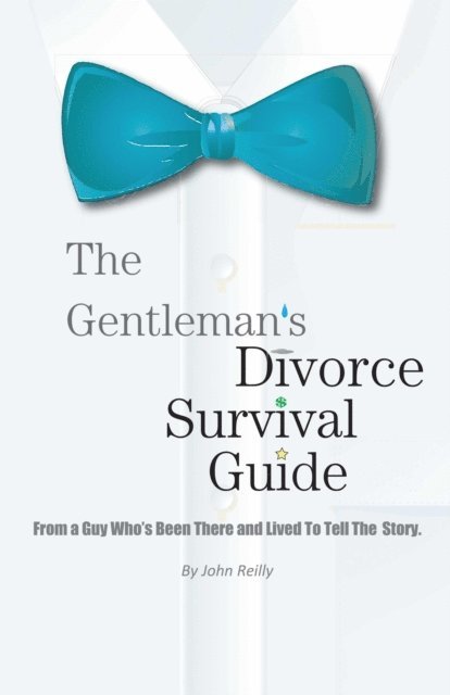John Reilly - Gentleman's Divorce Survival Guide, E-bok