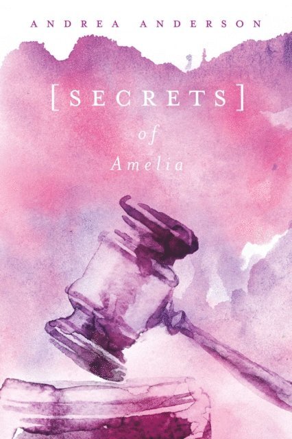 Andrea Anderson - Secrets of Amelia, E-bok