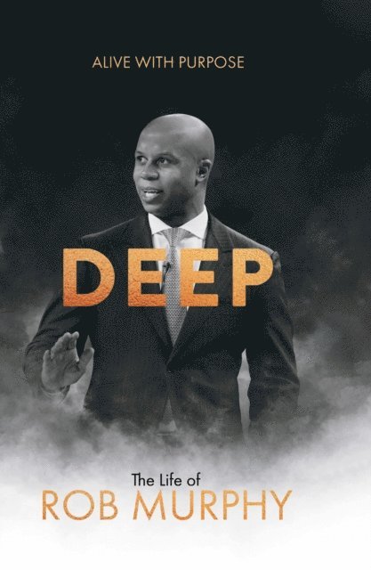 Rob Murphy - DEEP - The Life of Rob Murphy, E-bok