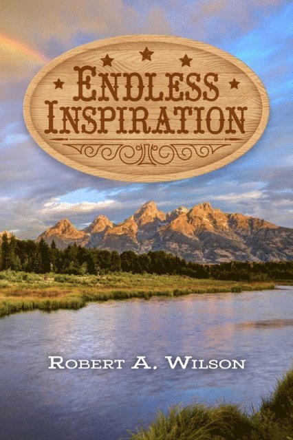 Robert A. Wilson - Endless Inspiration, E-bok