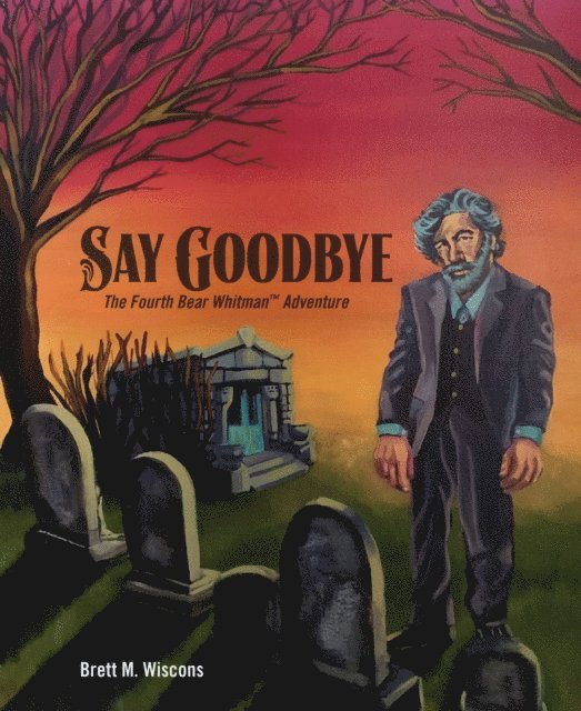 Brett M. Wiscons, Rachel Carter - Say Goodbye, E-bok. Tillgänglighet: Lägg i varukorg