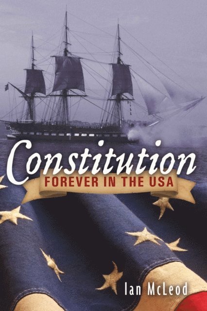 Ian McLeod - Constitution Forever in the USA, E-bok