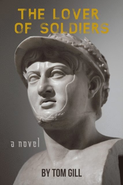 Tom Gill - Lover of Soldiers, E-bok