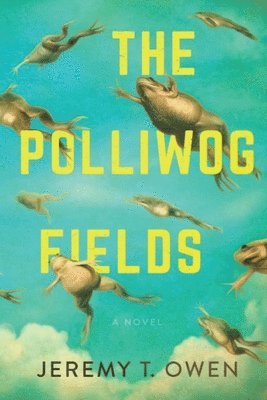 Jeremy Owen - Polliwog Fields, Häftad