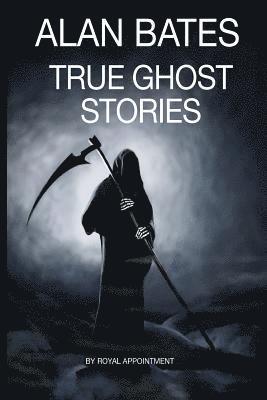 Alan Bates - True Ghost Stories, Häftad. Tillgänglighet: Lägg i varukorg