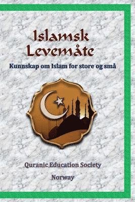 Ghulam Ahmad Parwez, Sheraz Akhtar - Islamsk Levemåte: Kunnskap om Islam for store og små, Häftad. Tillgänglighet: Lägg i varukorg