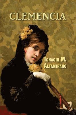 Ignacio M. Altamirano - Clemencia, Häftad. Tillgänglighet: Lägg i varukorg