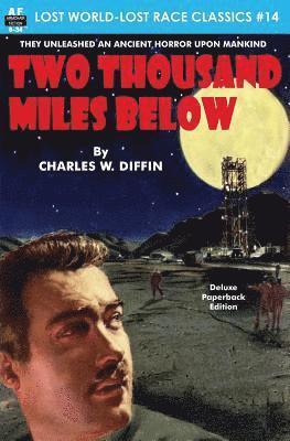 Charles W. Diffin - Two Thousand Miles Below, Häftad. Tillgänglighet: Lägg i varukorg