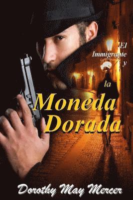 Dorothy May Mercer - El Immigrante y la Moneda Dorada, Häftad. Tillgänglighet: Lägg i varukorg