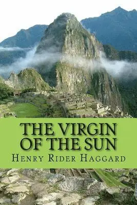 Henry Rider Haggard - The Virgin of the Sun, Häftad. Tillgänglighet: Lägg i varukorg