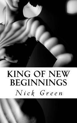 Nick Green - King of New Beginnings, Häftad. Tillgänglighet: Lägg i varukorg