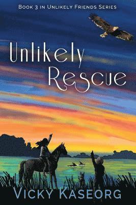 Vicky Sue Kaseorg, Amy Fox - Unlikely Rescue: Book 3 Unlikely Friends Series, Häftad