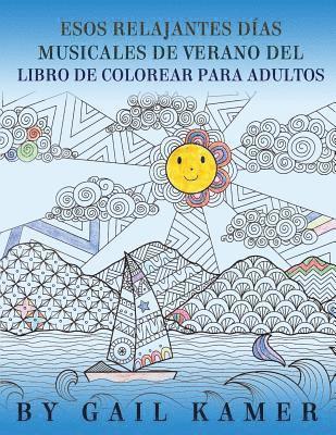 Gail Kamer - Esos Relanjantes Dias Musicales de Verano del Libro de Colorear Para Adultos, Häftad. Tillgänglighet: Lägg i varukorg