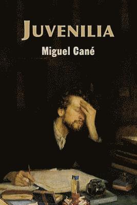 Miguel Cane - Juvenilia, Häftad. Tillgänglighet: Lägg i varukorg