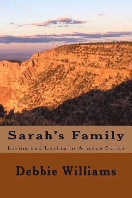 Debbie Williams - Sarah's Family: Book #2 of the Living and Loving in Arizona Series, Häftad. Tillgänglighet: Lägg i varukorg
