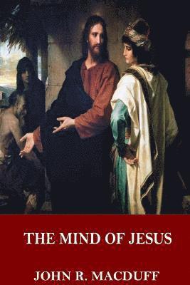 John R. Macduff - The Mind of Jesus, Häftad. Tillgänglighet: Lägg i varukorg