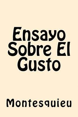Montesquieu - Ensayo Sobre El Gusto (Spanish Edition), Häftad