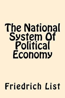 Friedrich List - The National System Of Political Economy, Häftad. Tillgänglighet: Lägg i varukorg