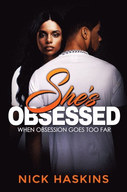 Nick Haskins - She's Obsessed, Häftad. Tillgänglighet: Lägg i varukorg